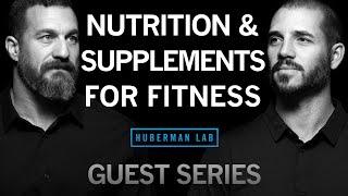 Dr. Andy Galpin: Optimal Nutrition & Supplementation for Fitness | Huberman Lab Guest Series