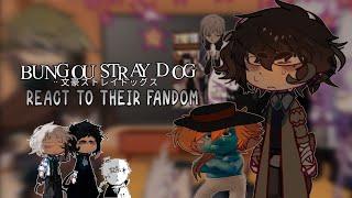 BUNGOU STRAY DOGS react to their fandom || PUT IN 2X