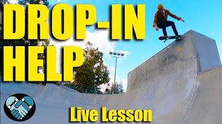 How to DROP IN! Help for Skateboarders