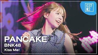 BNK48 Pancake - Kiss Me! @ BNK48 & CGM48 "Kiss Me" Fun Fair, EMSPHERE. [Fancam 4K 60p] 240331