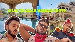 VILLA te G@@r Vanga Party  | The Akash Roy | Bong Vibe