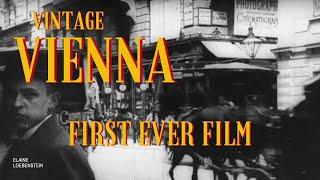 Vienna: FIRST EVER FILM (1896)