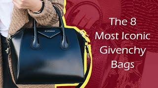 The 8 Most Iconic Givenchy Bags