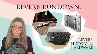 Reverb Rundown: Reverbs You Should Know & Reverb History