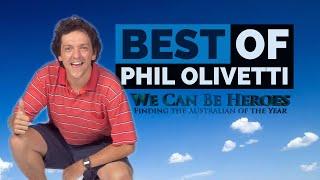 Best of Phil Olivetti - We Can Be Heroes: Finding The Australian Of The Year