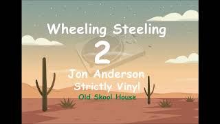 Wheeling Steeling 2 - 90's Old Skool House - Vinyl - Jon Anderson | Burnley