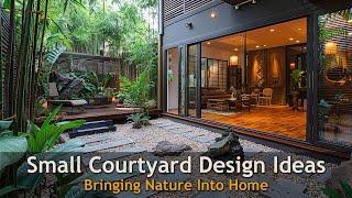 Unlocking Tranquility: Small Courtyard Design Ideas