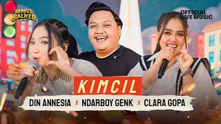 KIMCIL - NDARBOY GENK X DIN ANNESIA X CLARA GOPA (Official Live Music)