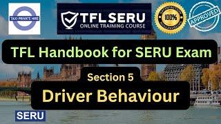 TfL PHV Driver Handbook / Section 5: Driver Behaviour : TfL SERU Book 2023