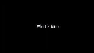 What's Mine