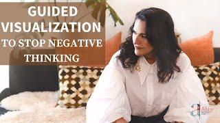 Guided Visualization to Stop Negative Thinking