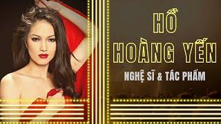 Nghệ Sĩ & Tác Phẩm - Episode 01 - HỒ HOÀNG YẾN (Dòng Nhạc Lam Phương)