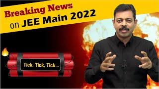 Big News for JEE Main 2022 !!! latest update 