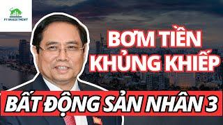 NHÀ ĐẤT tăng chóng mặt | Cơn lốc bơm tiền càn quét