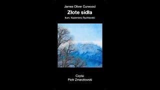 James Oliver Curwood "Złote sidła" - cała książka