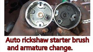 Auto rickshaw starter brush and armature change.
