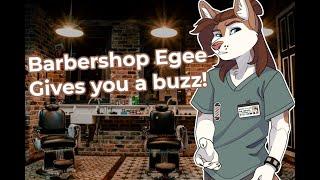[Furry ASMR] Barbershop Egee Gives You A Buzz ️ | Electric Razor Sounds Bzzz