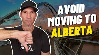 AVOID Moving To Alberta Unless you can Handle These 6 NEGATIVES