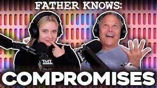 Making Compromises || Father Knows Something Podcast