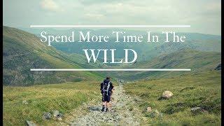 A Year As A YouTuber: Spend More Time In The WILD 2018