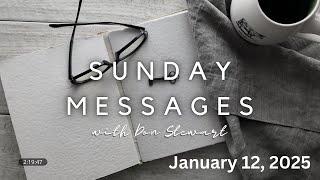 Sunday Messages January 12, 2025 Living In The Light Of The Last Days, Lessons To Be Learned, Part 2