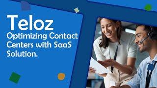 Teloz - Optimizing Contact Centers with SaaS Solution.