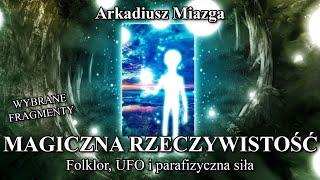 Arkadiusz Miazga - Magiczna rzeczywistość (wybrane fragmenty) || Lektury Paranormalium