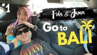 Fida & James Go to BALI (Part 1)