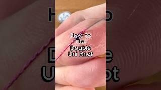 How to tie a Double Uni Knot #fishing #bassfishing #fishingtips #fishingknot