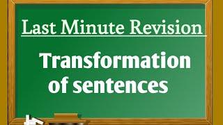 Last minute Revision : Transformation of sentences