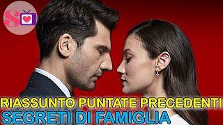 Segreti di Famiglia RIASSUNTO puntate precedenti: Cosa è successo prima dell' 11 Novembre