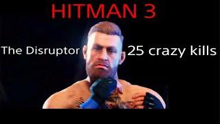 HITMAN 3 - The Disruptor (elusive target arcade) 25 crazy kills digest