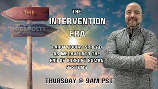 The Intervention Era (The End of All Corrupt Systems) - Signposts Live!