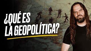 ¿Qué es la GEOPOLÍTICA?