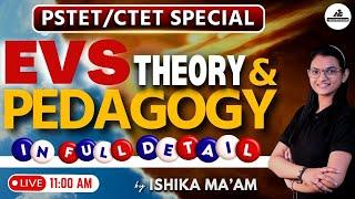 PSTET Preparation | EVS Theory & Pedagogy | In Full Detail | By Ishika Mam | Live 11:00 AM