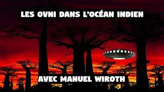 OVNI dans l'océan Indien  : Des cas incroyables avec Manuel Wiroth