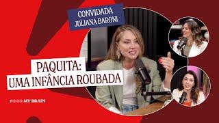 PAQUITA: UMA INFÂNCIA ROUBADA - Convidada: JULIANA BARONI