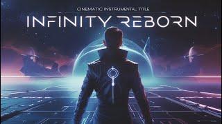  Mr.Tom ft. A.I. - Infinity Reborn | Cinematic Instrumental Journey