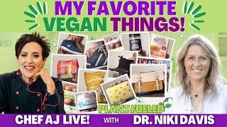 My Favorite Vegan Things! with Niki Davis, M.D.