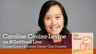 Get Hired Live: Caroline Ceniza-Levine