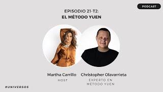 Christopher Olavarrieta | El método Yuen |  T2 EP21