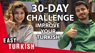 Improve Your Turkish in 2024 with our 30-Day Challenge