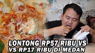 Lontong RP57 Ribu Vs RP17 Ribu di Medan