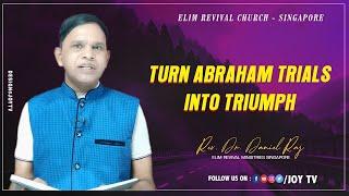 TURN ABRAHAM TRIALS INTO TRIUMPH | Rev.Dr. Daniel Raj | 07.06.2024