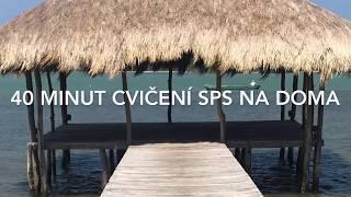 40 minut cvičení SPS (SM Systém) na doma