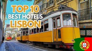  TOP 10 Best HOTELS in LISBON Portugal ️ Where to Stay in LISBON