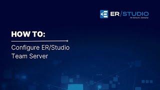 How to Configure ER/Studio Team Server