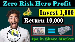 लगानी १,००० मात्र नाफा १०,००० एक महिनामा  | Ipo Update | Guardian Mircro Life Insurance IPO