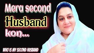 Mera second husband kon hy || who is my second husband || [SANAM AZIZ]