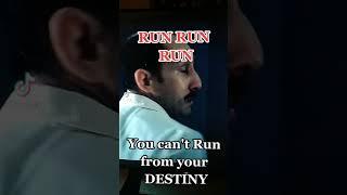 You cant run from your destiny